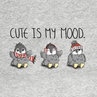 Cute is my Mood Penguin Quote T-Shirt